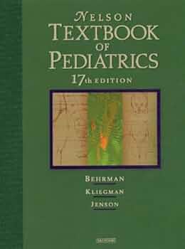 Nelson Textbook of Pediatrics， 17th Edition Behrman MD， Richard E.、 Kliegman MD， Robert; Jenson MD， Hal B. Nelson Textbook of Pediatrics: Expert Consult Premium